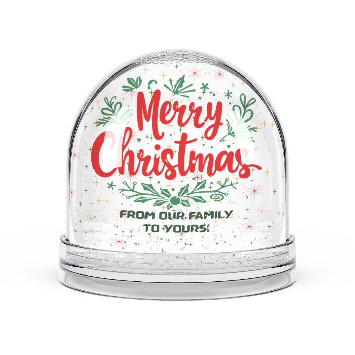 From Our Family to Yours Snow Globe