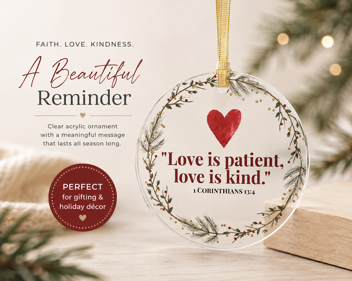 Love Is Patient Scripture Ornament