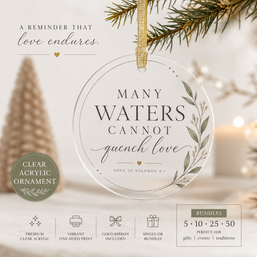 Many Waters Cannot Quench Love Acrylic Ornament | Scripture Script Laurel Holiday Decor | Song of Solomon 8:7 Christian Keepsake Gift