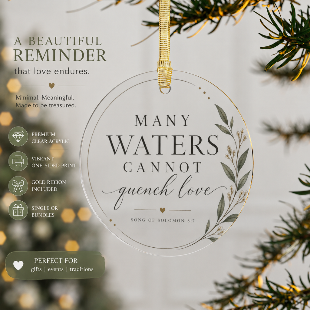 Many Waters Cannot Quench Love Acrylic Ornament | Scripture Script Laurel Holiday Decor | Song of Solomon 8:7 Christian Keepsake Gift