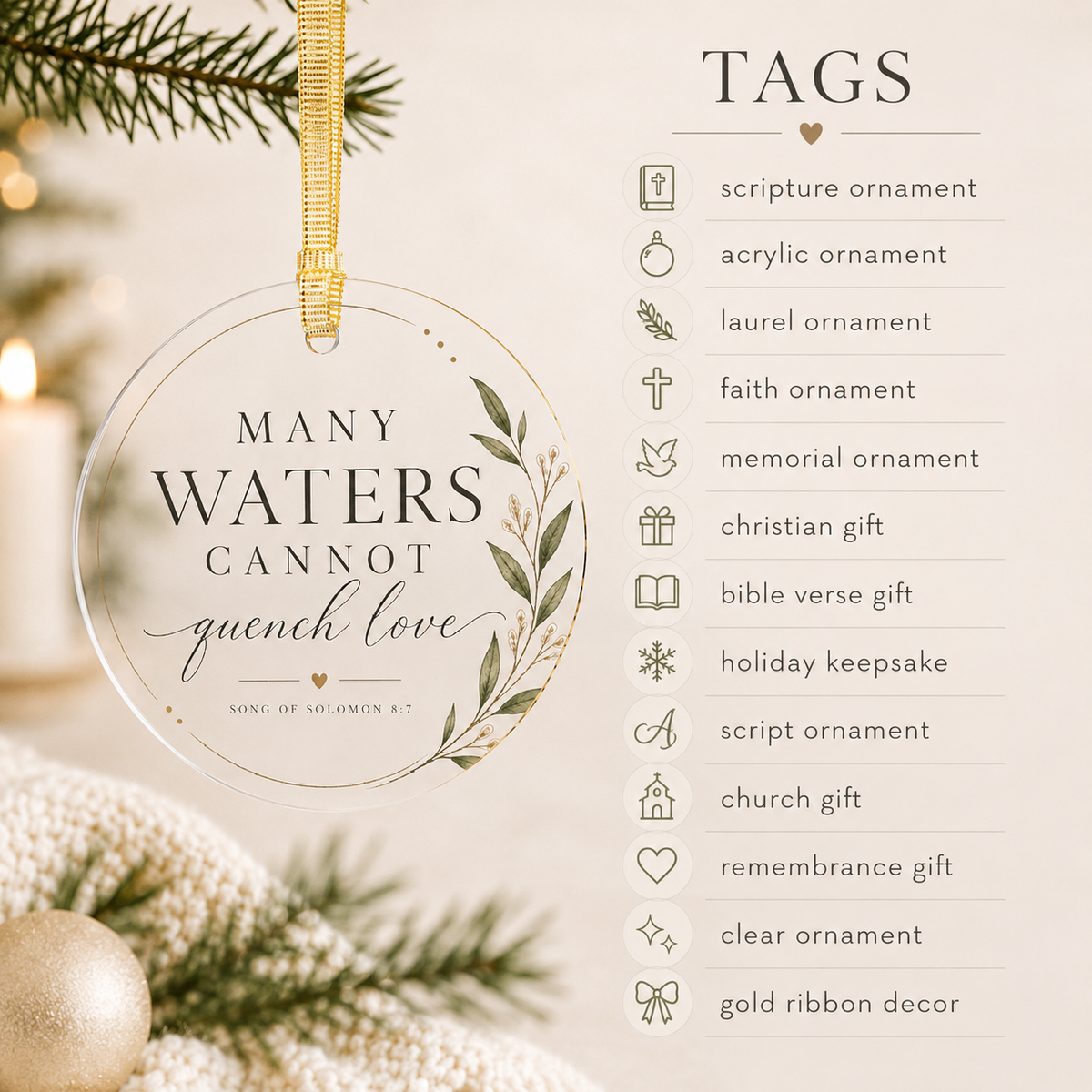 Many Waters Cannot Quench Love Acrylic Ornament | Scripture Script Laurel Holiday Decor | Song of Solomon 8:7 Christian Keepsake Gift