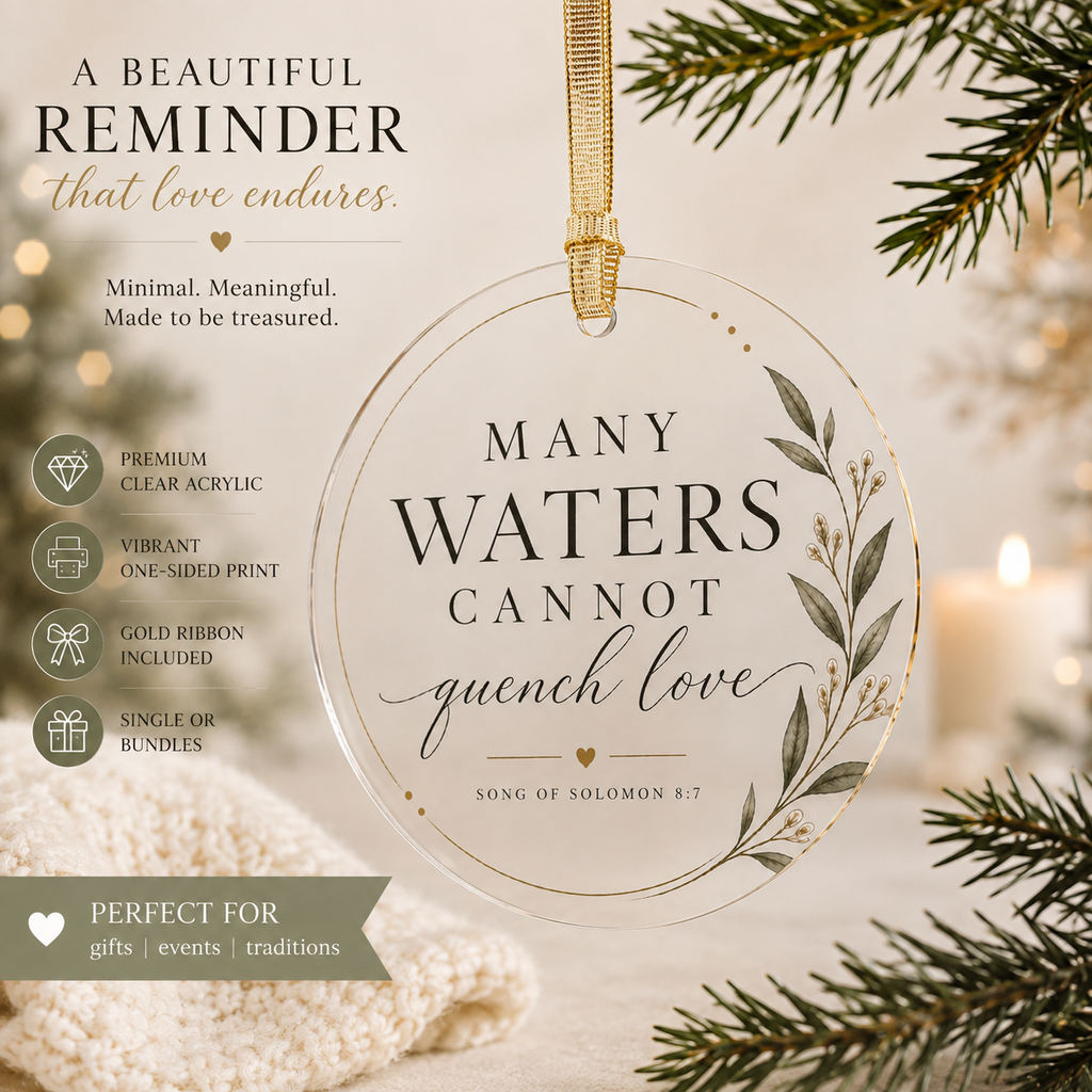 Many Waters Cannot Quench Love Acrylic Ornament | Scripture Script Laurel Holiday Decor | Song of Solomon 8:7 Christian Keepsake Gift