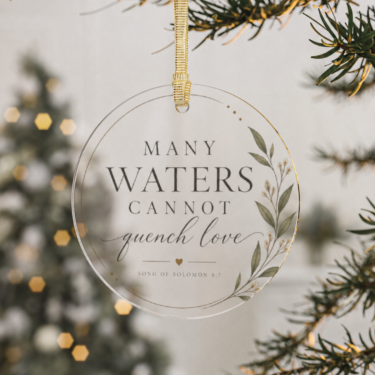 Many Waters Cannot Quench Love Acrylic Ornament | Scripture Script Laurel Holiday Decor | Song of Solomon 8:7 Christian Keepsake Gift