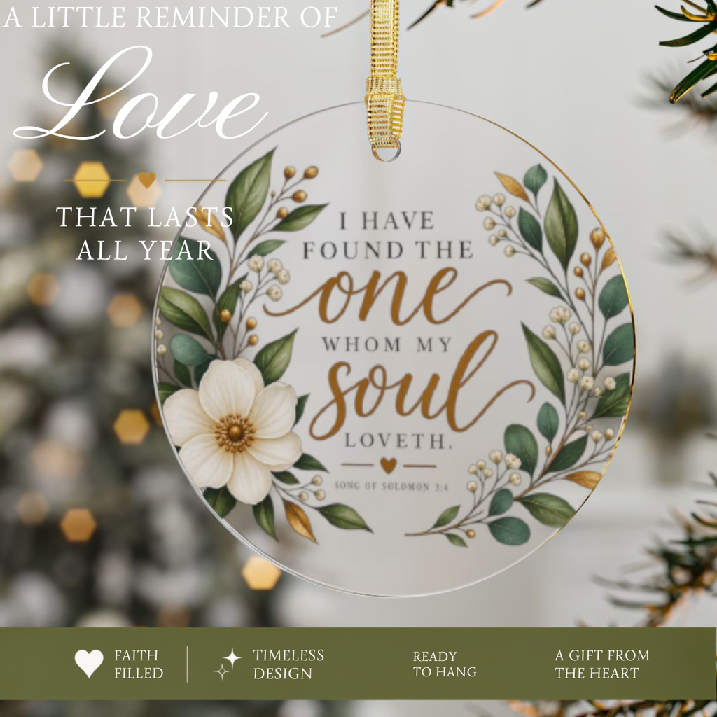 I Have Found The One Whom My Soul Loveth Ornament, Christian Wedding Acrylic Ornament, Floral Round Christmas Ornament, Bridal Gift
