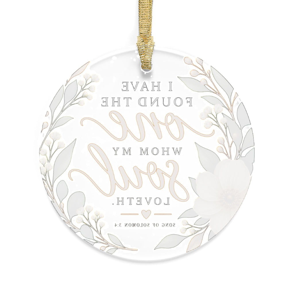 I Have Found The One Whom My Soul Loveth Ornament, Christian Wedding Acrylic Ornament, Floral Round Christmas Ornament, Bridal Gift